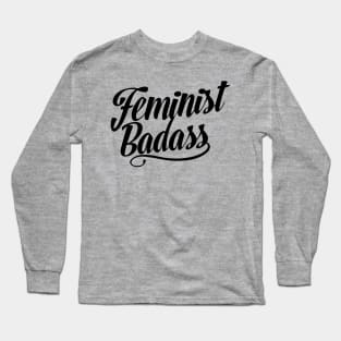 Feminist Badass Long Sleeve T-Shirt